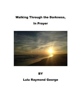 portada Walking Through the Darkness, In Prayer (en Inglés)