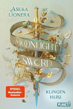 portada Moonlight Sword 1: Klingenherz: Romantische Fantasy um ein Magisches Schwert und Eine Unmögliche Liebe (1) Romantische Fantasy um ein Magisches Schwert und Eine Unmögliche Liebe (en Alemán)