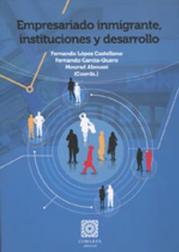 portada Empresario inmigrante, instituciones y desarrollo (in Spanish)