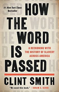 portada How the Word is Passed: A Reckoning With the History of Slavery Across America (en Inglés)