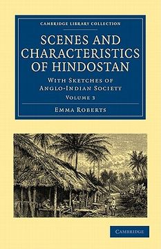 portada Scenes and Characteristics of Hindostan 3 Volume Set: Scenes and Characteristics of Hindostan - Volume 3 (Cambridge Library Collection - Travel and Exploration in Asia) (in English)