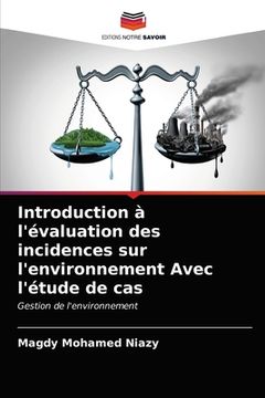 portada Introduction à l'évaluation des incidences sur l'environnement Avec l'étude de cas (en Francés)