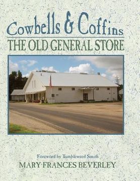 portada Cowbells & Coffins: The Old General Store (en Inglés)