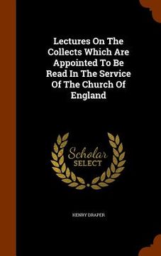 portada Lectures On The Collects Which Are Appointed To Be Read In The Service Of The Church Of England (in English)