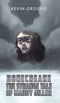 portada Bonecreake: The Strange Tale of Maudy Jiller (in English)