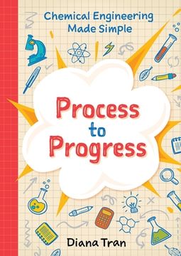 portada Chemical Engineering Made Simple: Process to Progress (en Inglés)