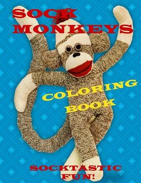 portada Sock Monkeys Coloring Book: Fun for All Ages (in English)