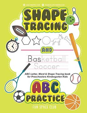 portada Shape Tracing and abc Practice: Abc Letter & Shape Tracing Book for Preschoolers Kindergarten Kids (Trace Letters of the Alphabet and Sight Words, Shape, Number Workbook) (en Inglés)