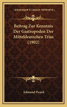 portada Beitrag Zur Kenntnis Der Gastropoden Der Mitteldeutschen Trias (1902) (en Alemán)