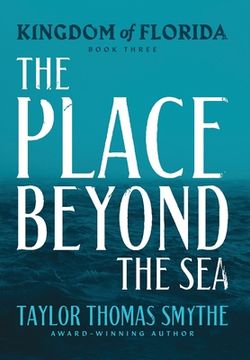 portada Kingdom of Florida: The Place Beyond the Sea (in English)
