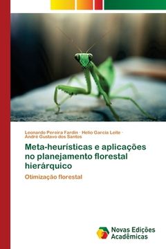 portada Meta-Heurísticas e Aplicações no Planejamento Florestal Hierárquico (in Portuguese)