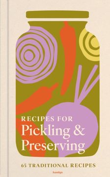 Recipes for Pickling & Preserving. 65 traditional recipes