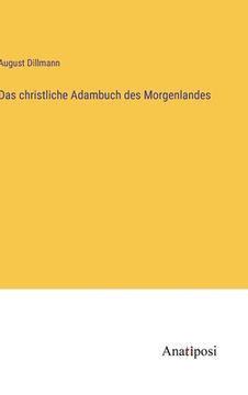 portada Das christliche Adambuch des Morgenlandes (en Alemán)
