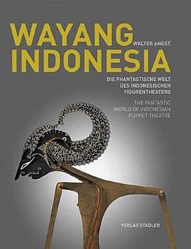 portada Wayang Indonesia: Die Phantastische Welt des Indonesischen Figurentheaters (in German)