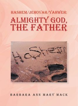 portada Hashem/Jehovah/Yahweh: Almighty God, the Father (en Inglés)