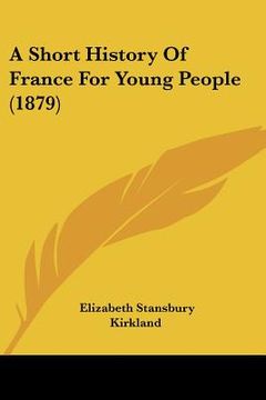 portada a short history of france for young people (1879) (en Inglés)