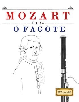 Mozart para o Fagote: 10 peças fáciles para o Fagote livro para principiantes (en Portugués)