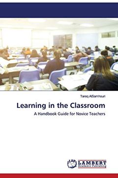 portada Learning in the Classroom: A Handbook Guide for Novice Teachers (en Inglés)