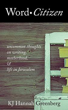 portada Word Citizen: Uncommon Thoughts on Writing, Motherhood, and Life in Jerusalem