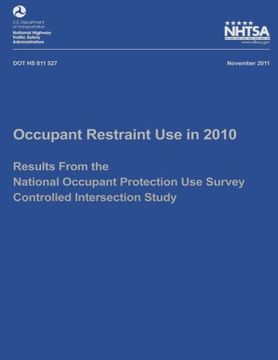 portada Occupant Restraint Use in 2010: Results From the National Occupant Protection Use Survey Controlled Intersection Study (NHTSA Technical Report DOT HS 811 752)