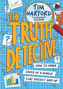 portada The Truth Detective: How to Make Sense of a World That Doesn't add up (en Inglés)