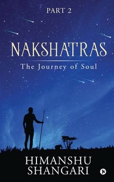 portada Nakshatras Part 2: The Journey of Soul (en Inglés)