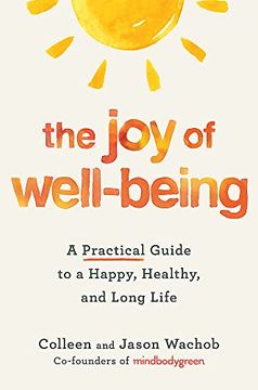portada The joy of Well-Being: A Practical Guide to a Happy, Healthy, and Long Life