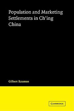 portada Population and Marketing Settlements in Ch'ing China (in English)