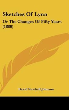 portada sketches of lynn: or the changes of fifty years (1880) (en Inglés)