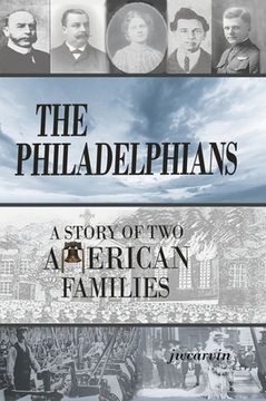 portada The Philadelphians: A Story of Two American Families (en Inglés)