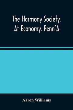 portada The Harmony Society, At Economy, Penn'A (en Inglés)