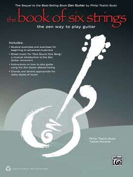portada The Book of Six Strings: The Zen Way to Play Guitar [With CD (Audio)] (en Inglés)