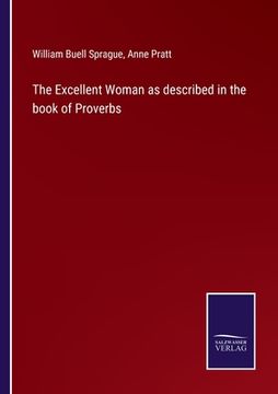 portada The Excellent Woman as described in the book of Proverbs (en Inglés)