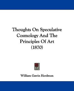 portada thoughts on speculative cosmology and the principles of art (1870)