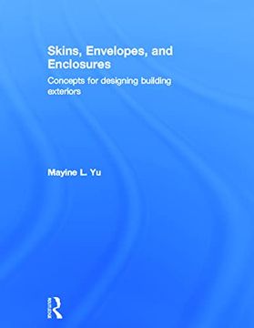 portada Skins, Envelopes, and Enclosures: Concepts for Designing Building Exteriors (en Inglés)