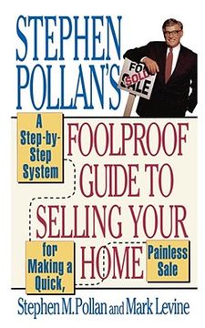 stephen pollan´s foolproof guide to selling your home