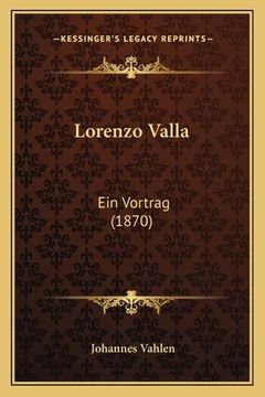 portada Lorenzo Valla: Ein Vortrag (1870) (en Alemán)