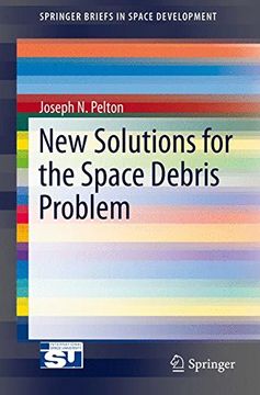 portada New Solutions for the Space Debris Problem (Springerbriefs in Space Development) (en Inglés)