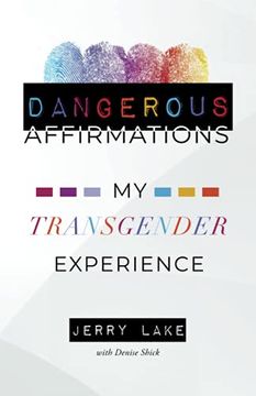 portada Dangerous Affirmations: My Transgender Experience (en Inglés)