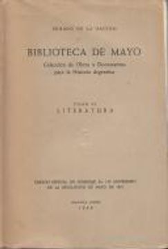 portada Biblioteca de Mayo. Colección de Obras y Documentos para la Historia Argentina. Tomo VI: Literatura