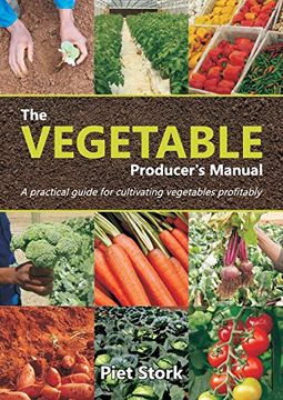 portada The Vegetable Producer's Manual: A Practical guide for cultivating vegetables profitably (en Inglés)