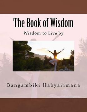 portada The Book of Wisdom: Wisdom to Live by (en Inglés)