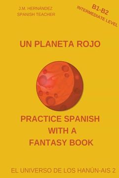 portada Un Planeta Rojo (B1-B2 Intermediate Level) -- Spanish Graded Readers with Explanations of the Language