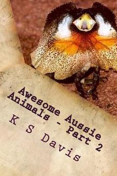 portada Awesome Aussie Animals - Part 2: Fun Facts about Australian Animals (in English)