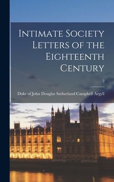 portada Intimate Society Letters of the Eighteenth Century; 2 (in English)