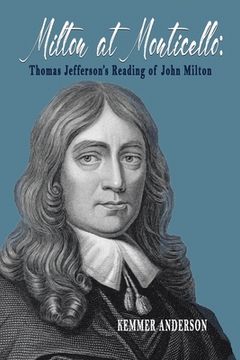 portada Milton at Monticello: Thomas Jefferson's Reading of John Milton (en Inglés)
