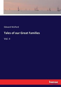 portada Tales of our Great Families: Vol. II (in English)