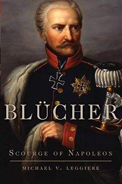 portada Blücher: Scourge of Napoleon (Campaigns and Commanders) (en Inglés)