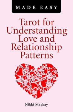 portada Tarot for Understanding Love and Relationship Patterns Made Easy (en Inglés)