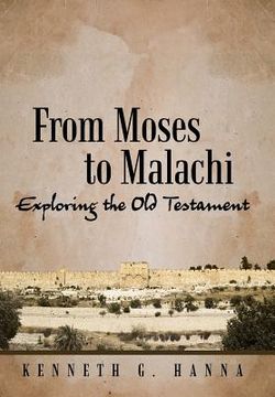 portada From Moses to Malachi: Exploring the Old Testament (en Inglés)